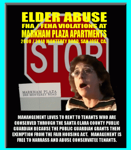 Santa Clara County Deputy Public Guardian: Arlene Peterson  facilitated the abuse and fraudulent eviction of Heidi Yauman from Markham Plaza Apartments